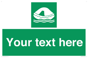 Custom sign safe condition Liferaft